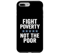Fight Poverty Not The Poor Social Justice Equality Awareness Case for iPhone 7 Plus/8 Plus