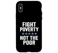 Fight Poverty Not The Poor Social Justice Equality Awareness Case for iPhone X/XS