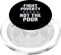 Fight Poverty Not The Poor Social Justice Equality Awareness PopSockets PopGrip for MagSafe