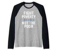 Fight Poverty Not The Poor Social Justice Equality Awareness Raglan Baseball Tee