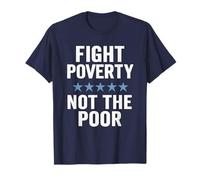 Fight Poverty Not The Poor Social Justice Equality Awareness T-Shirt