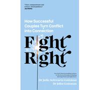 FIGHT RIGHT by Dr John Schwartz Gottman Paperback Self Help Business
