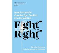 Fight Right by Dr Julie Schwartz Gottman 9780241598375 Paperback softback