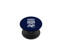 Fight the Good Fight, Keep the Faith 1 Timothy 1:18 PopSockets Adhesive PopGrip