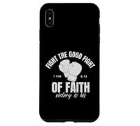 Fight The Good Fight Of Faith 1 Timothy 6:12 Bible Verse Case for iPhone XS Max