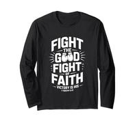 Fight The Good Fight of Faith Bible Verse Christian Long Sleeve T-Shirt