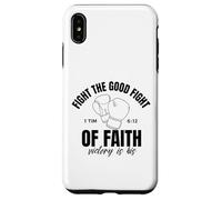 Fight The Good Fight Of Faith Victory Is His Christian Case for iPhone XS Max