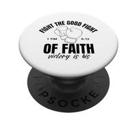 Fight The Good Fight Of Faith Victory Is His Christian PopSockets Adhesive PopGrip