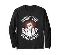 Fight The Oligarchy Stand United And Strong Long Sleeve T-Shirt