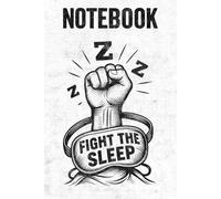 Fight the Sleep: A Notebook for the Awakened, the Restless, and the Ones Who See Too Much