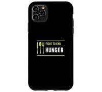 Fight to End Hunger: Food Poverty Insecurity Awareness Case for iPhone 11 Pro Max