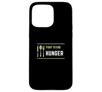 Fight to End Hunger: Food Poverty Insecurity Awareness Case for iPhone 15 Pro Max
