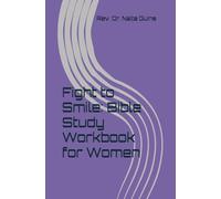 Fight to Smile: Bible Study: Workbook for Women (Women's Bible Study)