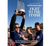 Fight to the Finish: How the Washington Nationals Rallied to Become 2019 World Series Champions