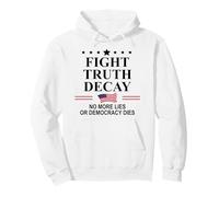 Fight Truth Decay Protest Sign,Defend Democracy Dies Silence Pullover Hoodie