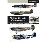 Fighter Aircraft of World War II : Heavy Fighters * Ground-attack * Naval * Jet Aircraft