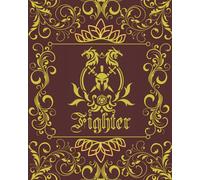 Fighter Character Journal: DnD DM Notebook With 50 Character Sheets and 100 Mixed Pages (Lined, Graph, Hex & Blank)For Role Playing Fantasy Games ... - 14 Cover Designs For Different RPG Class)
