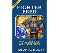 Fighter Fred and the Wombat Wilderness: 2