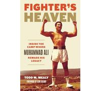 Fighter’s Heaven: Inside the Camp Where Muhammad Ali Remade His Legacy (Keystone Books)