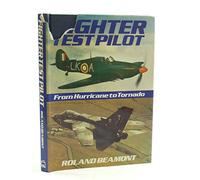 Fighter Test Pilot: From Hurricane to Tornado