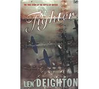 Fighter: The True Story of the Battle of Britain