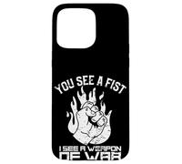 Fighter You See A Fist Mixed Martial Arts Case for iPhone 15 Pro Max
