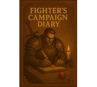 Fighter's Campaign Diary: The Adventurer’s Chronicle