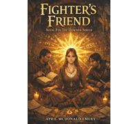 Fighter's Friend: Book Three (The Downer Series)