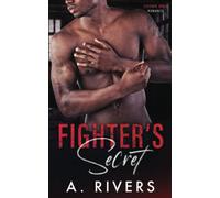 Fighter's Secret: A Forbidden Love Sports Romance (Crown MMA Romance)