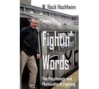 Fightin' Words: The Psychology and Physicality of Fighting