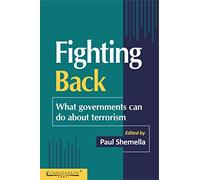 Fighting Back: What Governments Can Do about Terrorism