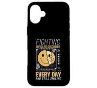 Fighting Bipolar Disorder Still Smiling Warrior Quote Case for iPhone 16 Plus