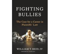 Fighting Bullies: The Case for a Career in Plaintiffs’ Law