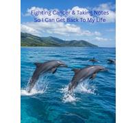 Fighting Cancer & Taking Notes: So I Can Get Back To My Life