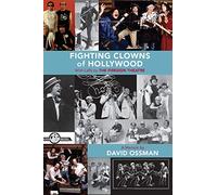Fighting Clowns of Hollywood: With Laffs by THE FIRESIGN THEATRE (hardback)