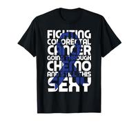 Fighting Colorectal Cancer Chemo & Still Sexy Colon Cancer T-Shirt