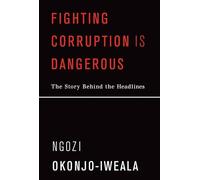 Fighting Corruption Is Dangerous (Mit Press): The Story Behind the Headlines