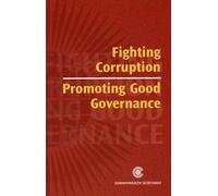 Fighting Corruption, Promoting Good Governance: Commonwealth Expert Group on Good Governance and the Elimination of Corruption