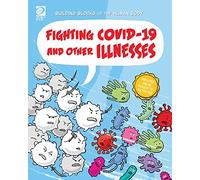 Fighting COVID-19 and Other Illnesses (Building Blocks of the Human Body)