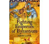 Fighting Emperors of Byzantium