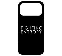 Fighting Entropy Discipline Physics Mindset Quote Case for iPhone 17 Pro Max
