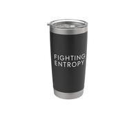Fighting Entropy Discipline Physics Mindset Quote Stainless Steel Insulated Tumbler