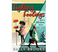 Fighting Feelings (and a Christmas truce): 4 (The Second Chance Chronicles)