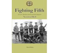 Fighting Fifth - Nominal Roll: 5th (T.F.) Bn. South Lancashire Regiment