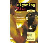 Fighting Fit: Boxing Workouts, Techniques, and Sparring: 12 (Start-Up Sports)