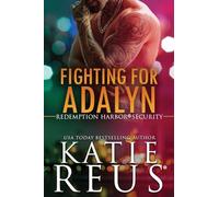 Fighting for Adalyn: 3 (Redemption Harbor Security)