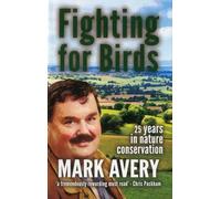 Fighting for Birds: 25 Years in Nature Conservation