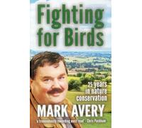 Fighting for Birds: 25 Years in Nature Conservation