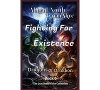 Fighting For Existence: Dragons Of Drakkon Book 6 (Dragons of Drakkon Series)