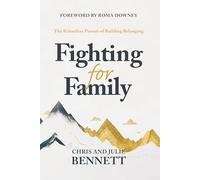 Fighting for Family: The Relentless Pursuit of Building Belonging